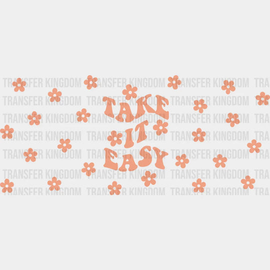 Take It Easy - Mental Health Cup Wrap UV Sticker Permanent UV DTF Decal UVDTF