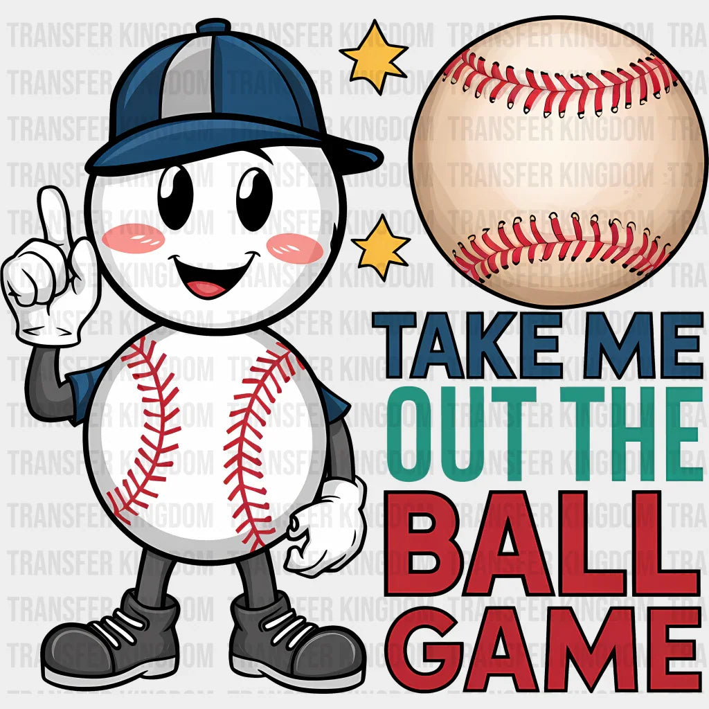 Take Me Out The Ball Game Design - Baseball Dtf Heat Transfer