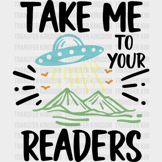 Take Me To Your Readers - Librarian DTF Transfers Adult Unisex - S & M (10’’) / Dark Color Design (See Imaging)