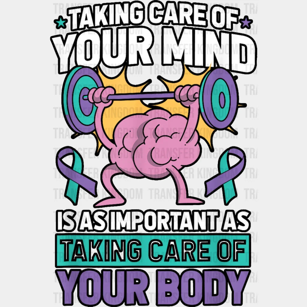 Taking Care Of Your Mind - Suicide Awareness DTF Transfer Adult Unisex - S & M (10’’) / Dark Color Design (See Imaging)