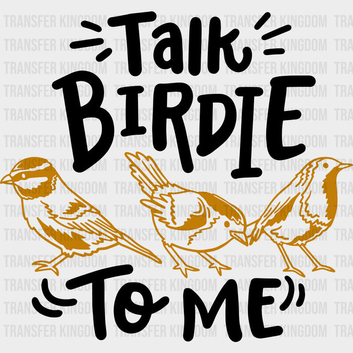 Talk Birdie To Me - Birds DTF Transfers