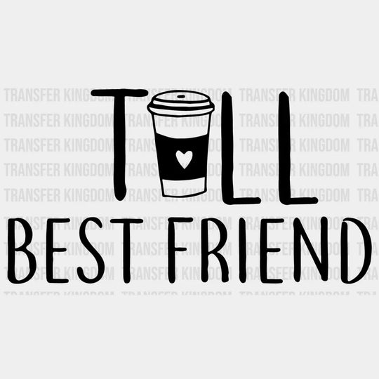 Tall / Short Best Friend Coffee Matching Design- Dtf Heat Transfer Unisex - S & M ( 10 ) Dark Color