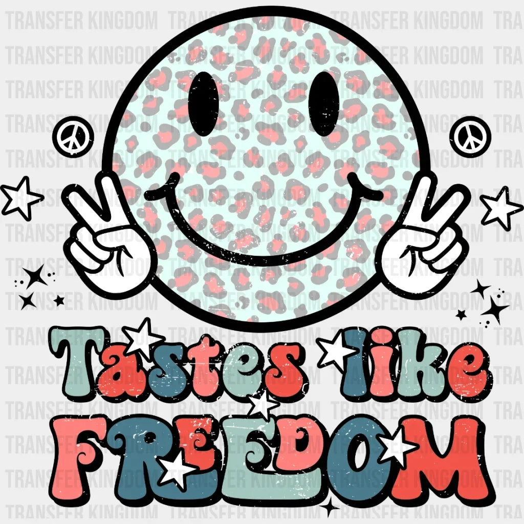 Taste Like Freedom Dtf Transfer