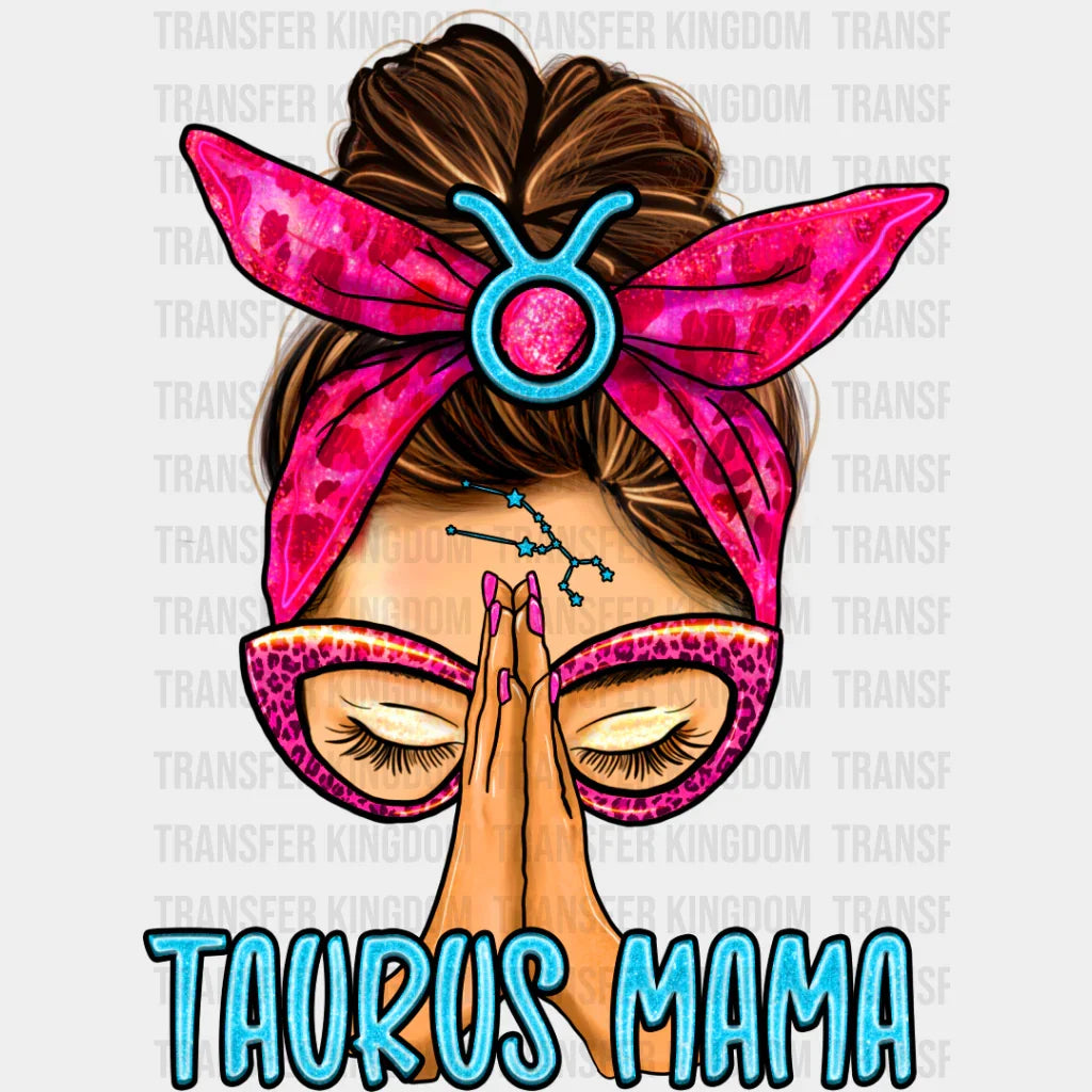 Taurus Mama - Zodiac & Horoscopes Dtf Heat Transfer