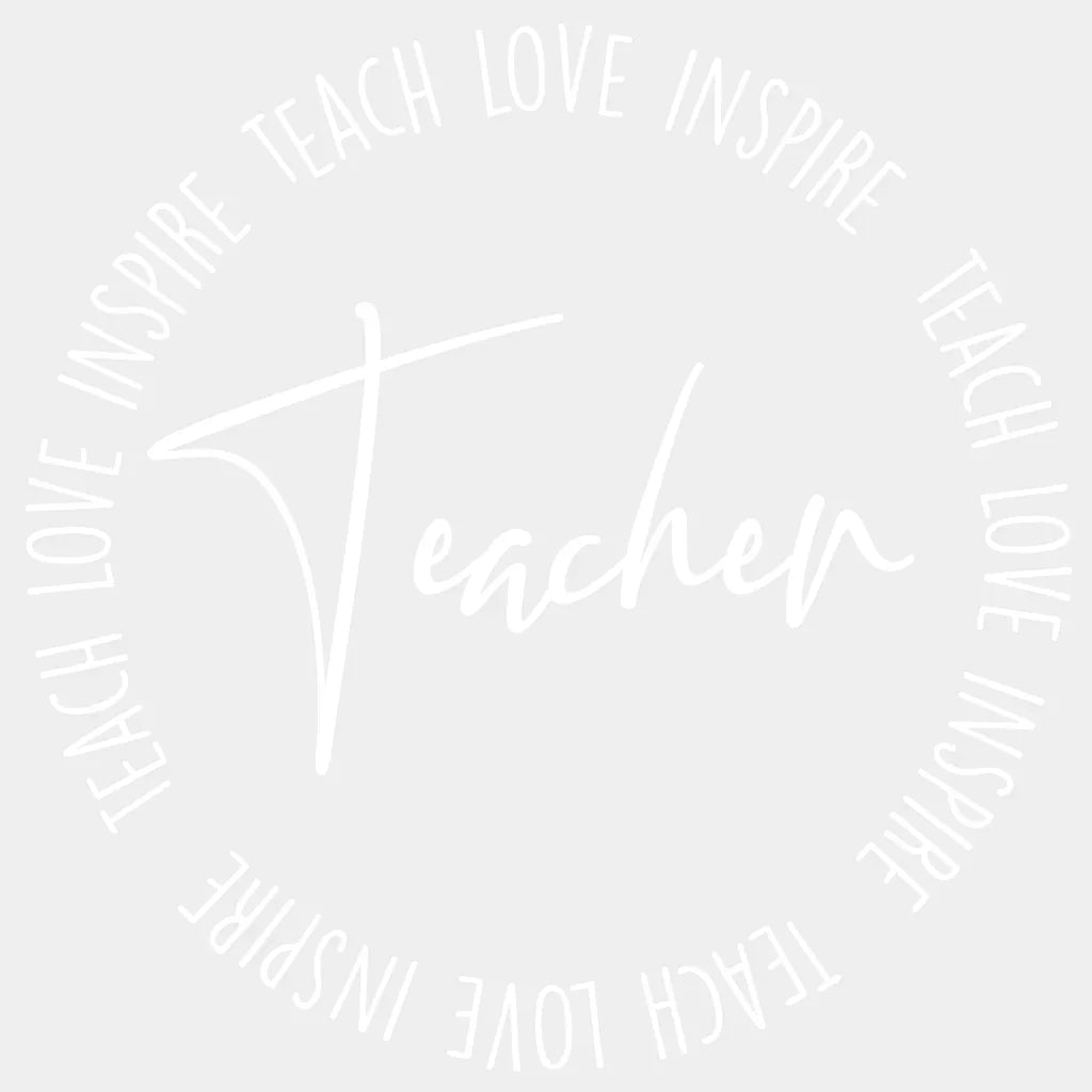 Teach Love Inspire Teacher Design - Dtf Heat Transfer Unisex S & M ( 10 ) / Light Color See Imaging