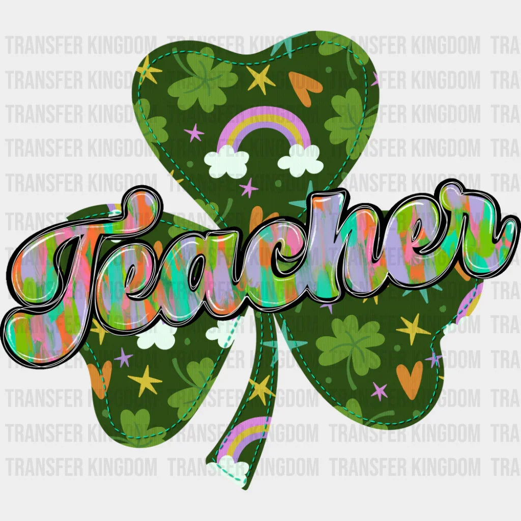 Teacher Colorful Clover Design - St. Patrick’s Day DTF Transfer