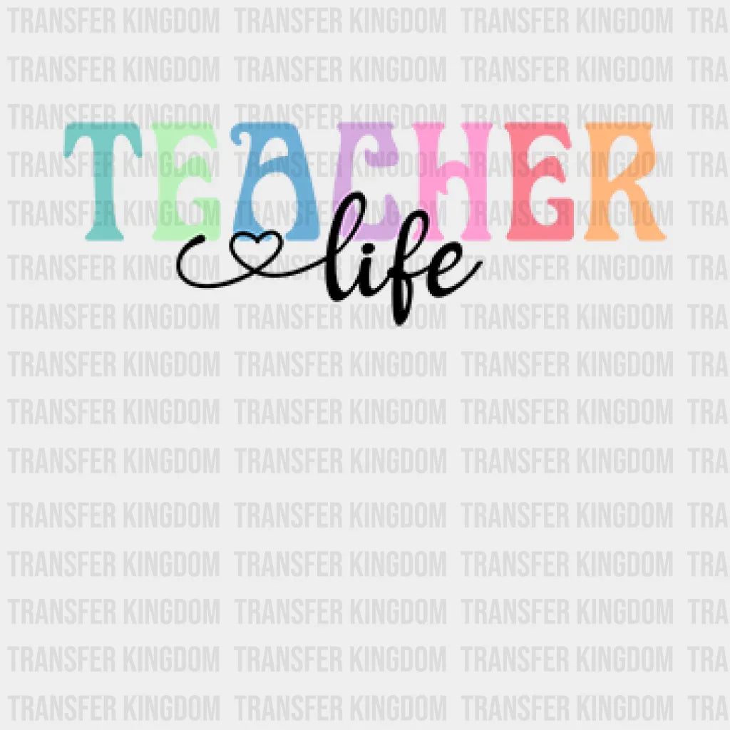 Teacher Life Design - Dtf Heat Transfer Unisex S & M ( 10 ) / Dark Color See Imaging