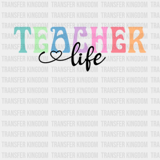 Teacher Life Design - Dtf Heat Transfer Unisex S & M ( 10 ) / Dark Color See Imaging