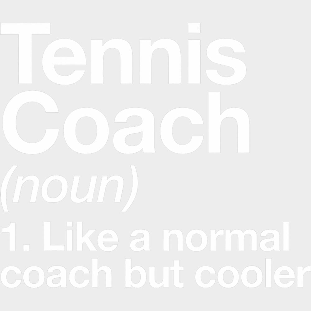 Tennis Coach Definition B&W - Tennis DTF Transfers Adult Unisex - S & M (10’’) / Light Color Design (See Imaging)