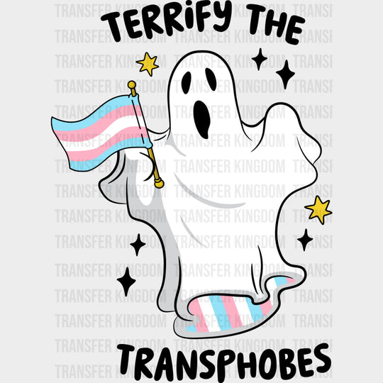 Terrify The Transphobes - Transgender DTF Transfers transfer-kingdom Dark Color Design (See Imaging)