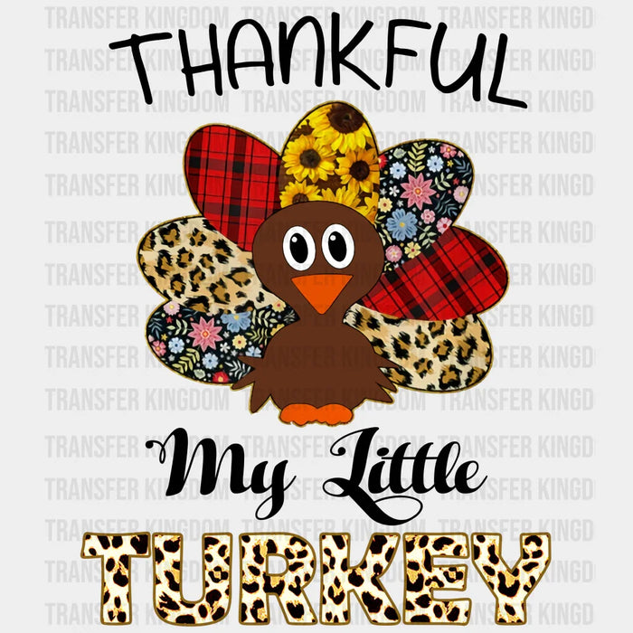 Thankful My Little Turkey - Thanksgiving DTF Transfer