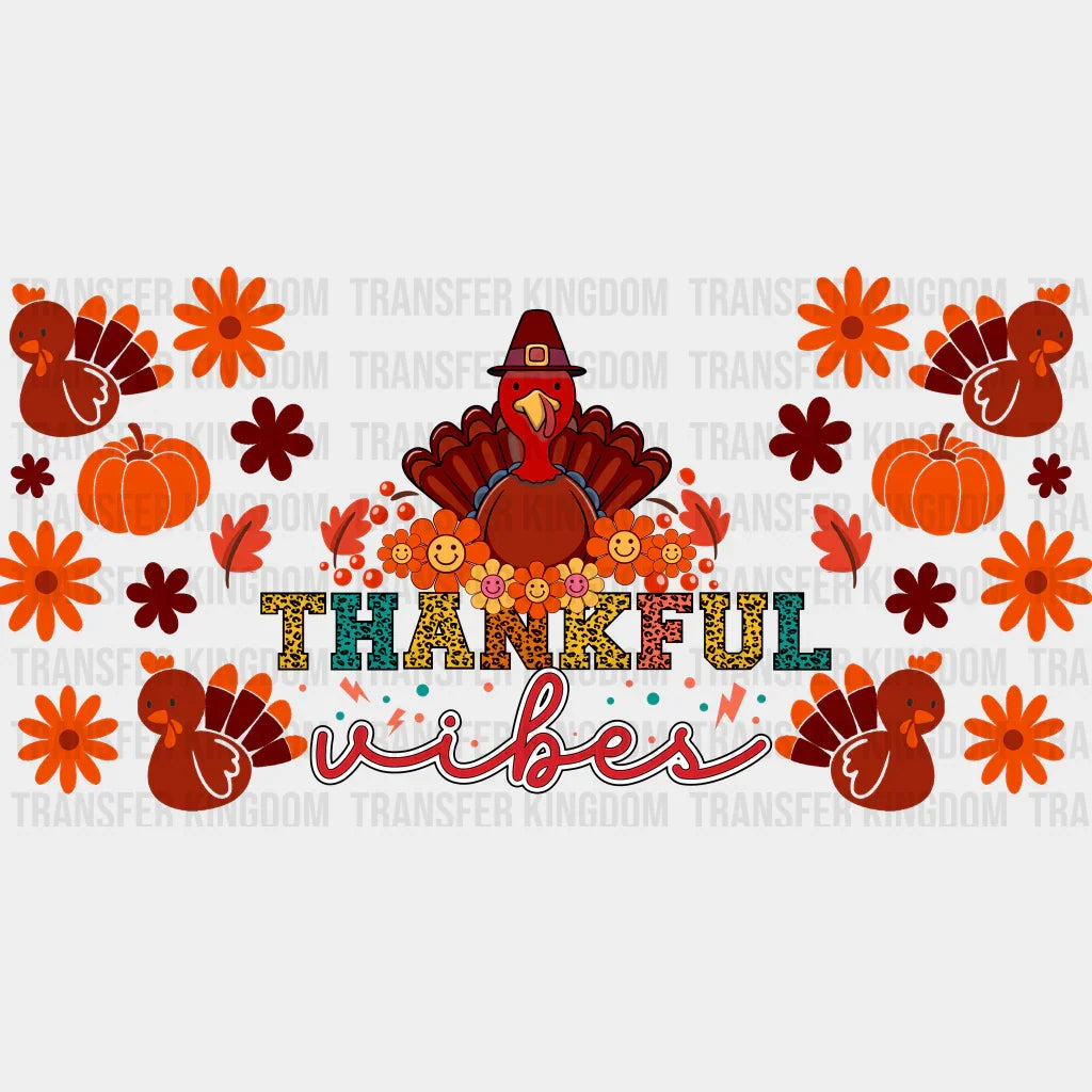 Thankful Vibes Turkey Design - Fall Cup Wrap Uv Sticker Permanent Dtf Decal