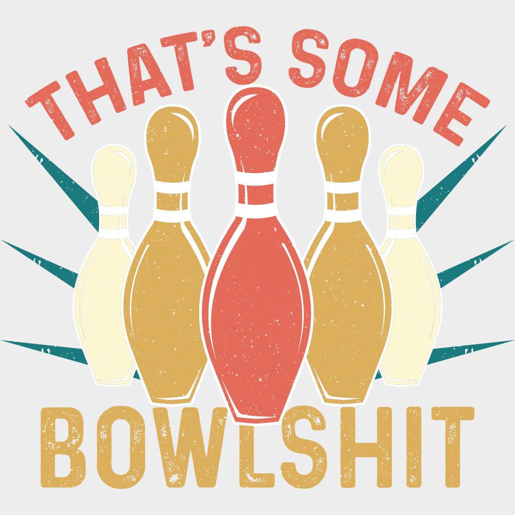 That’s Some Bowlshit B&W - Bowling DTF Transfers Adult Unisex - S & M (10’’) / Light Color Design (See Imaging)