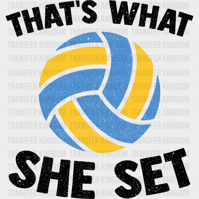 That's What She Set - Volleyball DTF Transfers