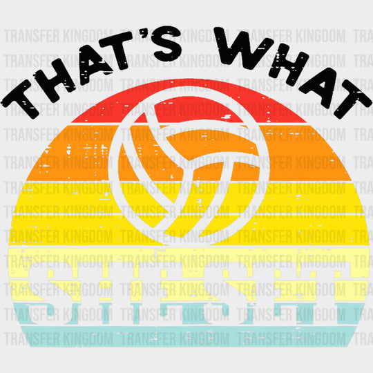 That’s What She Set - Volleyball DTF Transfers Adult Unisex - S & M (10’’) / Dark Color Design (See Imaging)