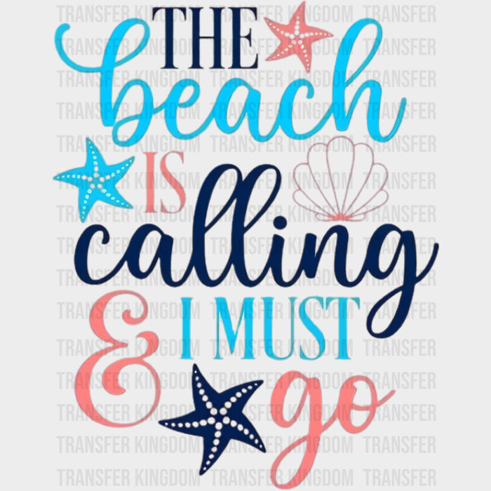 The Beach Is Calling I Must Go - Family Trip DTF Transfers