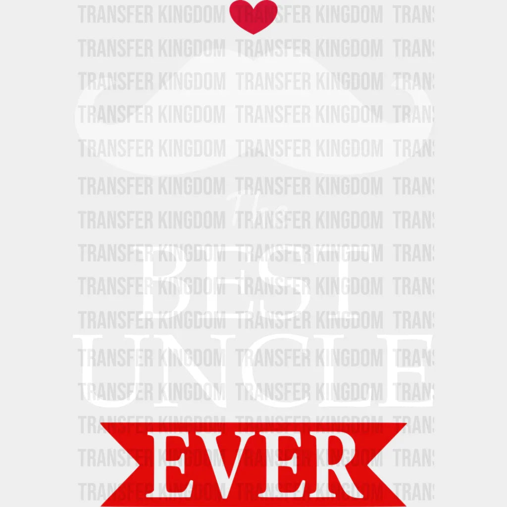 The Best Uncle Ever - Dtf Heat Transfer Unisex S & M (10’’) / Light Color Design See Imaging