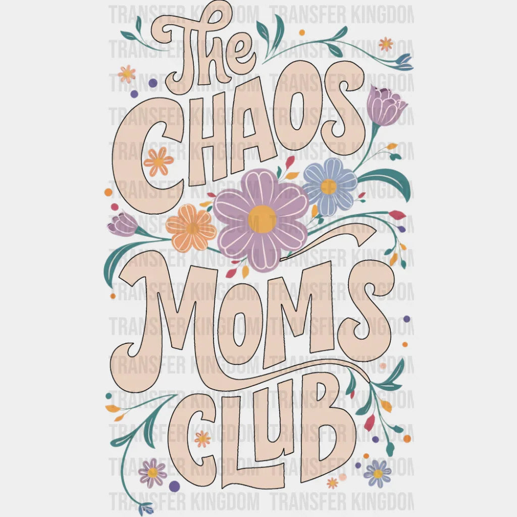 The Chaos Moms Club - Mother’s Day DTF Transfer Adult Unisex - S & M (10’’) / Dark Color Design (See Imaging)