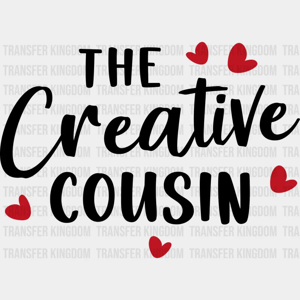 The Creative Cousin - Cousins Dtf Heat Transfer Unisex S & M (10’’) / Dark Color Design See Imaging