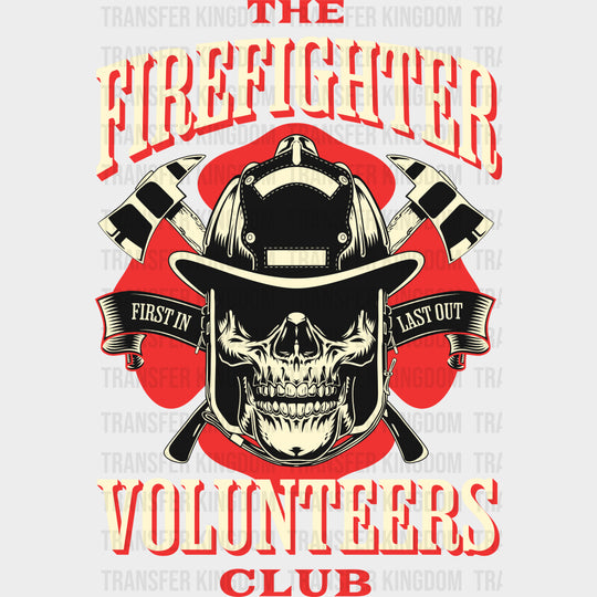 The Firefighter Volunteers Club Skull - Fire Department DTF Transfers