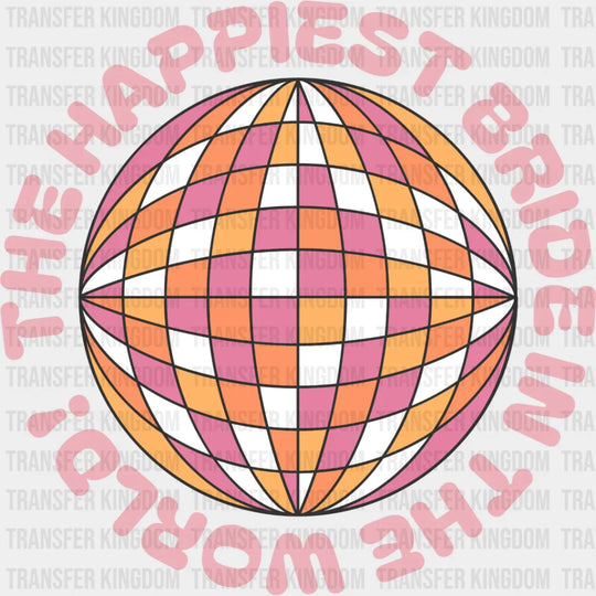 The Happiest Bride In World - Bachelorette Iron On Dtf Transfer