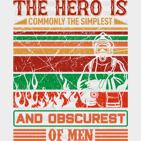 The Hero Is... - Fire Department DTF Transfers transfer-kingdom