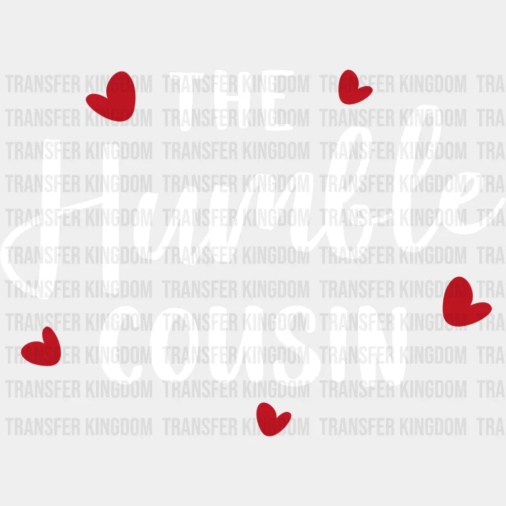 The Humble Cousin - Cousins Dtf Heat Transfer Unisex S & M (10’’) / Light Color Design See Imaging