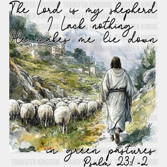 The Lord Is My Shepherd - Christianity DTF Transfer Adult Unisex - S & M (10’’) / Dark Color Design (See Imaging)
