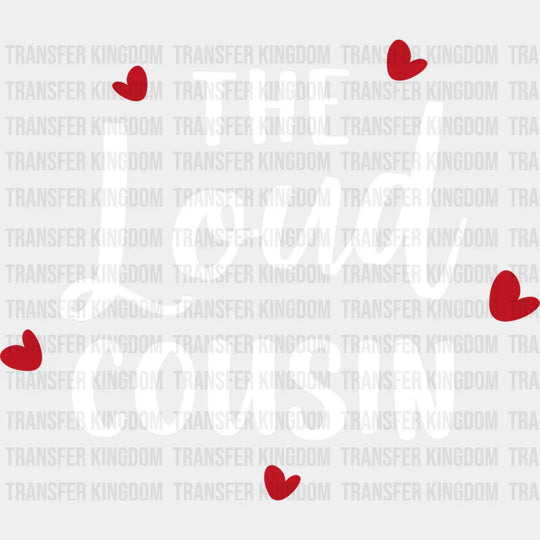 The Loud Cousin - Cousins Dtf Heat Transfer Unisex S & M (10’’) / Light Color Design See Imaging