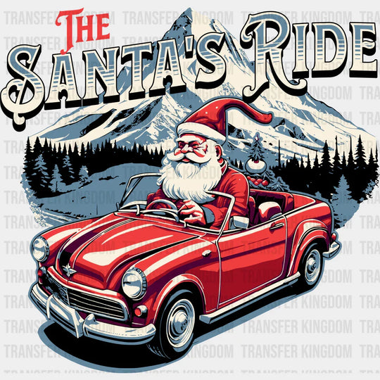 The Santa’s Ride - Christmas DTF Transfer