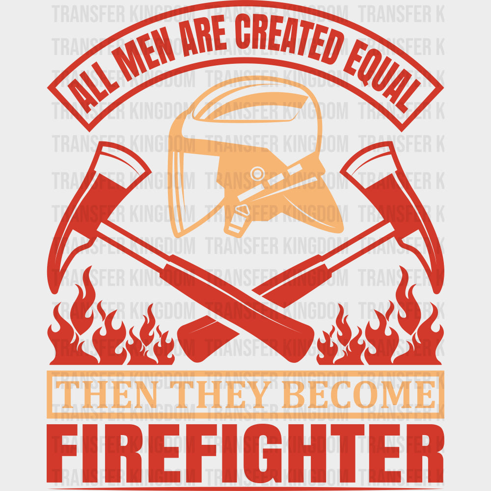 Then They Become Firefighter - Fire Department DTF Transfers transfer-kingdom