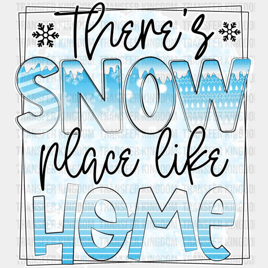 There’s Snow Place Like Home - Winter Iron On Dtf Transfer Unisex S & M (10’’) / Light Color