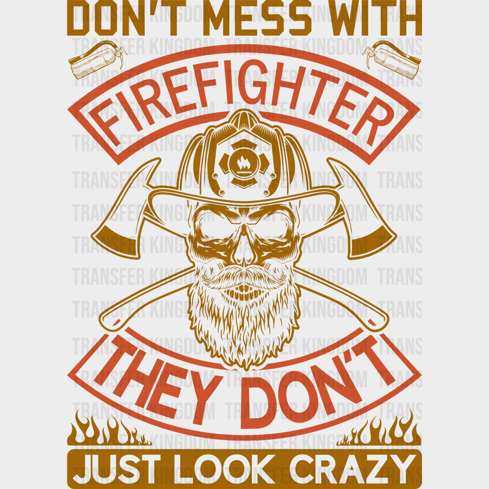 They Don’t Just Look Crazy - Fire Department DTF Transfers