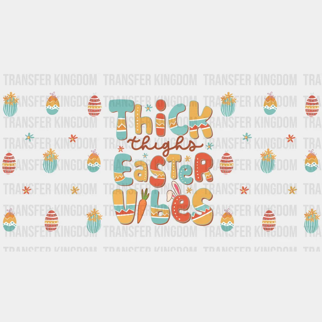 Thick Thighs Easter Vibes Easter UV DTF Transfer Cup Wrap UV DTF Sticker - Transfer Kingdom