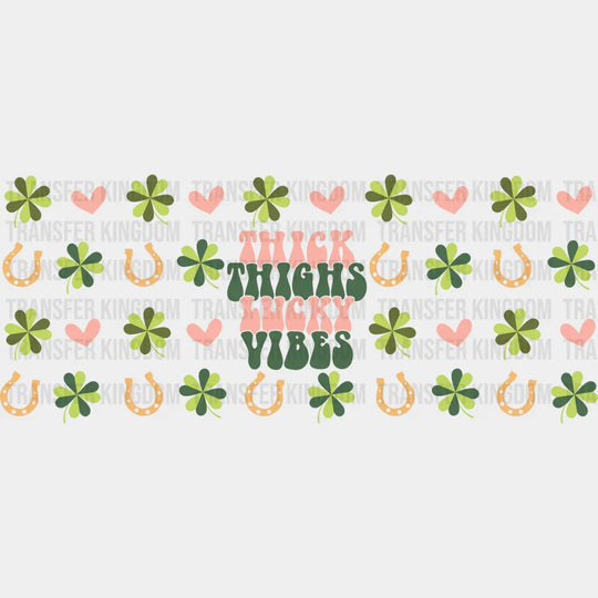 Thick Thighs Lucky Vibes Pink - St Patrick Cup Wrap Uv Sticker Permanent Dtf Decal