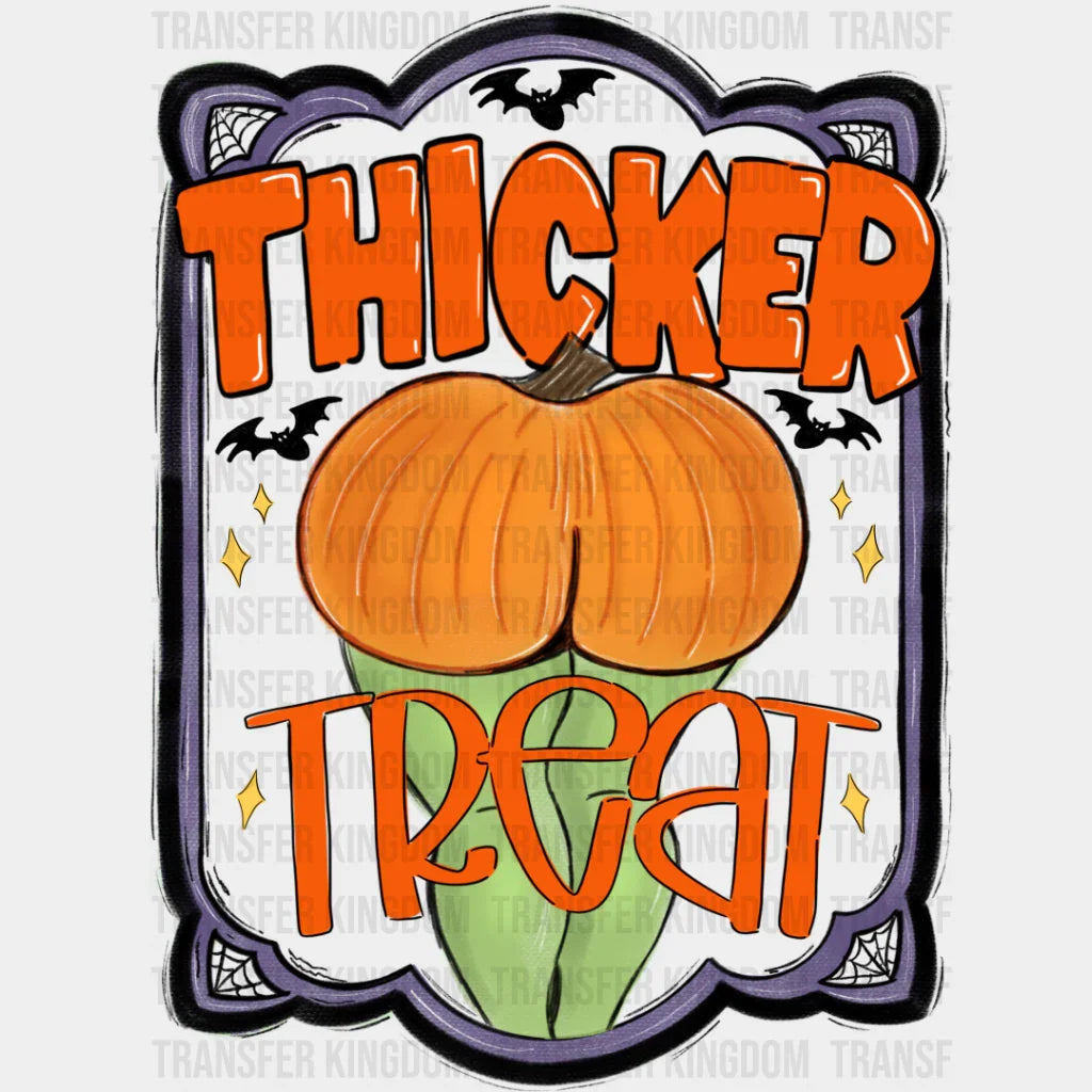 Thicker Treat - Halloween Dtf Transfer