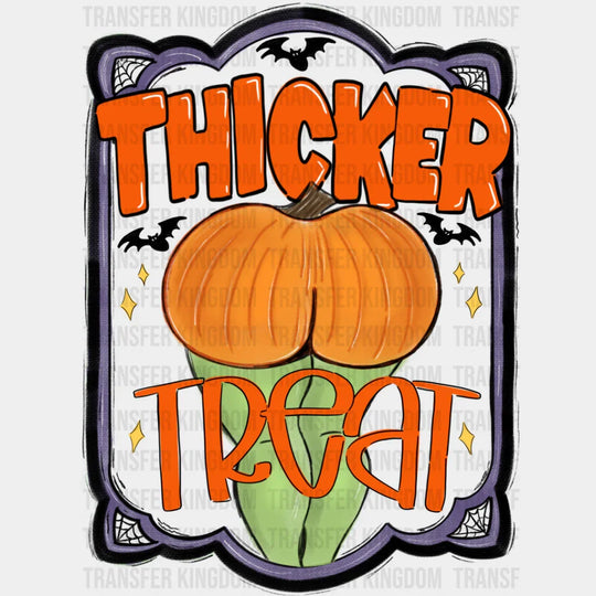 Thicker Treat - Halloween Dtf Transfer