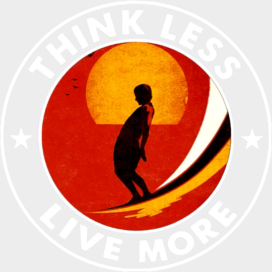 Think Less Live More, Circular - Surfing DTF Transfers transfer-kingdom Light Color Design (See Imaging)
