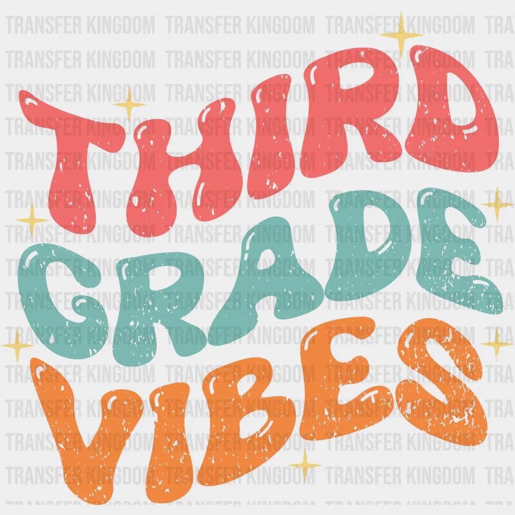 Third Grade Vibes - Back To School DTF Transfer - Transfer Kingdom