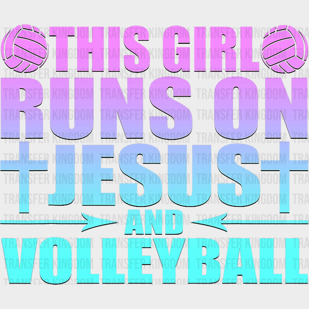 This Girl Runs On Jesus And Volleyball - Volleyball DTF Transfers transfer-kingdom