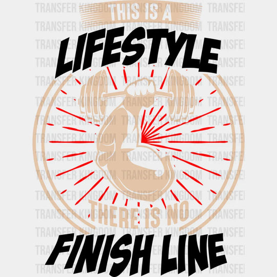 This Is A Lifestyle There No Finish Line - Gym Dtf Heat Transfer Unisex S & M (10’’) / Dark