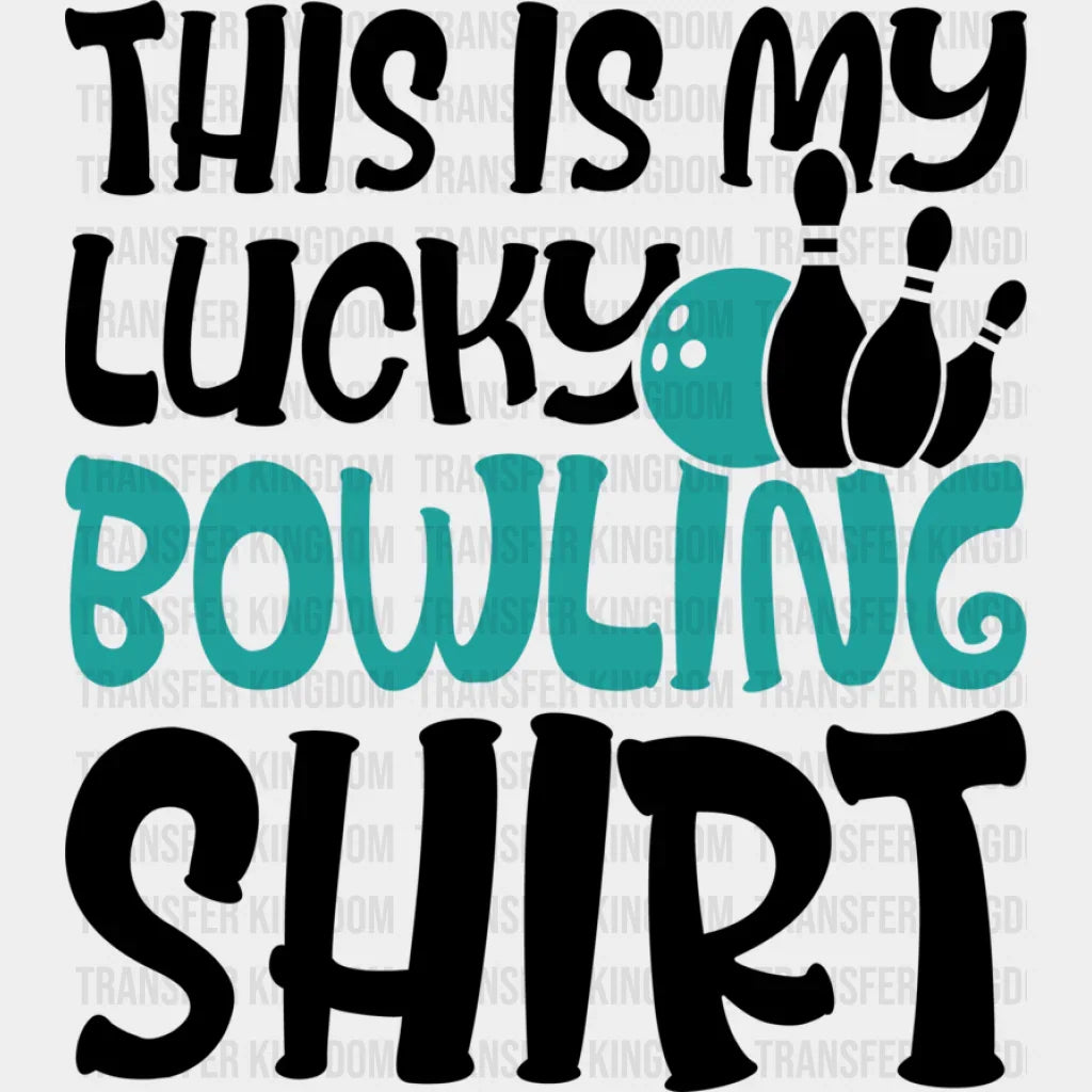 This Is My Lucky Bowling Shirt Design - Dtf Heat Transfer Unisex S & M (10’’) / Dark Color (See