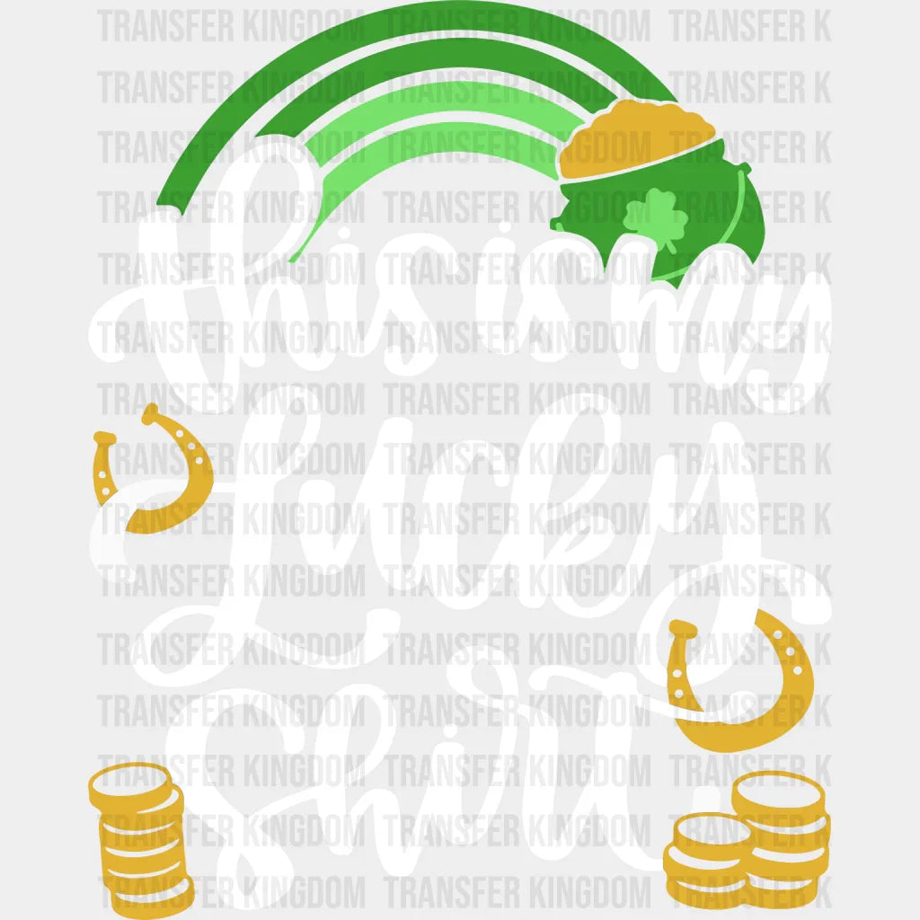 This Is My Lucky Shirt St. Patrick's Day Design - DTF heat transfer - transfer-kingdom