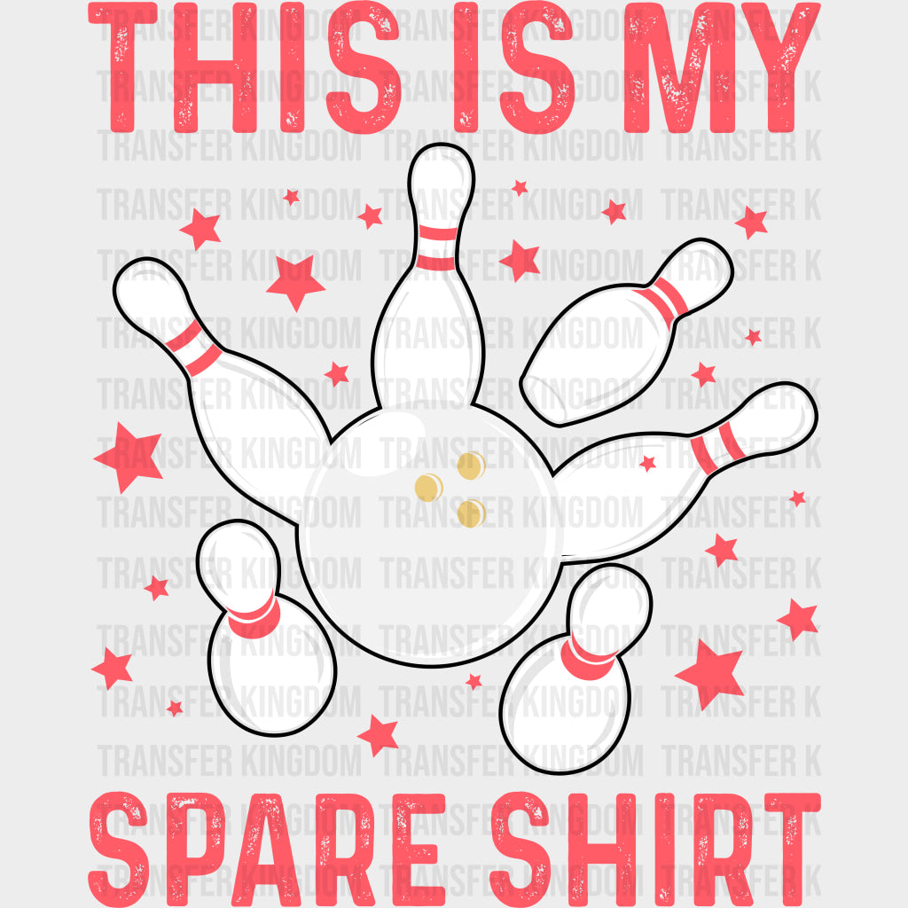 This Is My Spare Shirt Stars Design - Bowling DTF Transfers Adult Unisex - S & M (10’’) / Dark Color Design (See