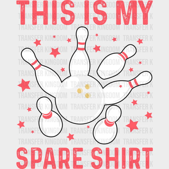 This Is My Spare Shirt Stars Design - Bowling DTF Transfers Adult Unisex - S & M (10’’) / Dark Color Design (See