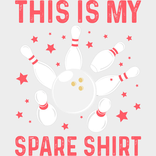 This Is My Spare Shirt Stars Design - Bowling DTF Transfers Adult Unisex - S & M (10’’) / Light Color Design (See