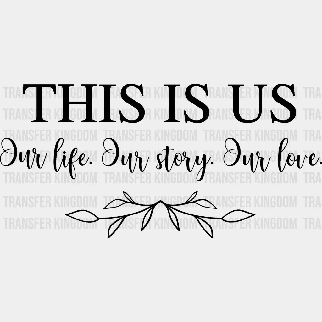 This Is Us - Anniversary Dtf Heat Transfer Unisex S & M (10’’) / Dark Color Design See Imaging