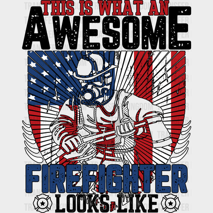 This Is What An Awesome Firefighter Looks Like B&W - Fire Department DTF Transfers