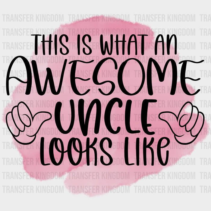 This Is What An Awesome Uncle Looks Like, Red - Uncle DTF Transfers