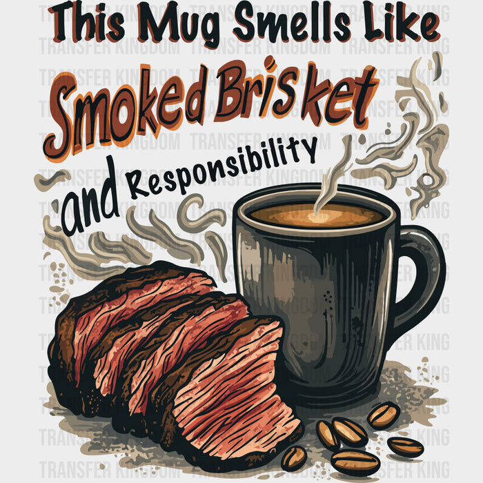 This Mug Smells Like Smoked Brisket - BBQ DTF Transfers